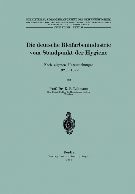Die deutsche Bleifarbenindustrie vom Standpunkt der Hygiene