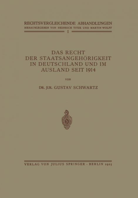 Das Recht der Staatsangehörigkeit in Deutschland und im Ausland Seit 1914
