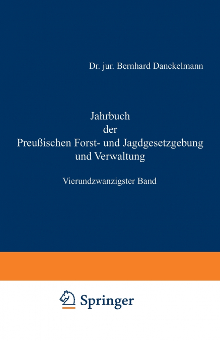 Jahrbuch Der Preussischen Forst- Und Jagdgesetzgebung Und Verwaltung