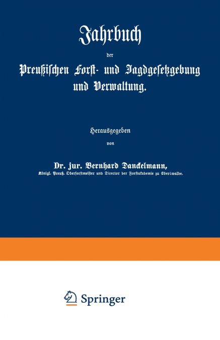 Jahrbuch der Preußischen Forst- und Jagdgesetzgebung und Verwaltung
