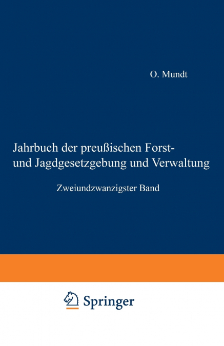 Jahrbuch Der Preussischen Forst- Und Jagdgesetzgebung Und Verwaltung