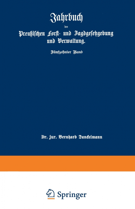 Jahrbuch Der Preussischen Forst- Und Jagdgesetzgebung Und Verwaltung