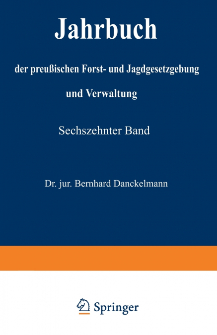 Jahrbuch Der Preussischen Forst- Und Jagdgesetzgebung Und Verwaltung