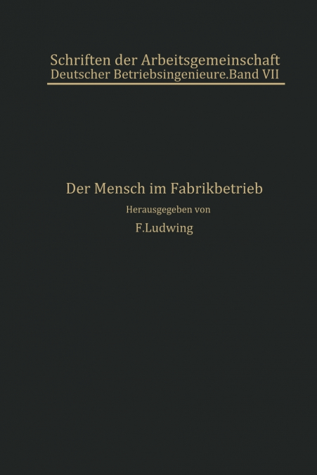 Der Mensch im Fabrikbetrieb