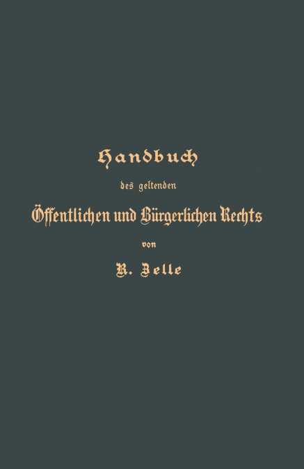 Handbuch Des Geltenden Offentlichen Und Burgerlichen Rechts