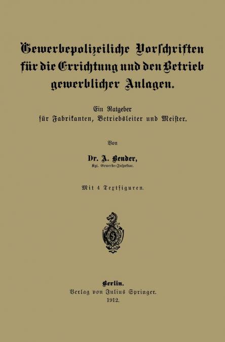 Gewerbepolizeiliche Vorschriften Fur Die Errichtung Und Den Betrieb Gewerblicher Anlagen
