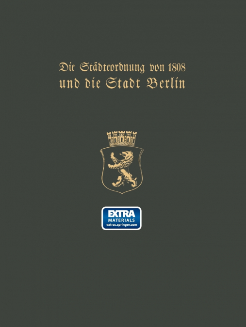 Die Stadteordnung Von 1808 Und Die Stadt Berlin