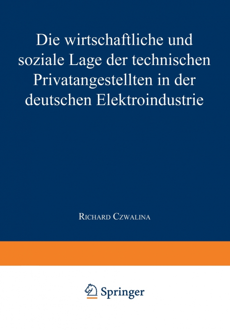 Die wirtschaftliche und soziale Lage der Technischen Privatangestellten in der Deutschen Elektroindustrie