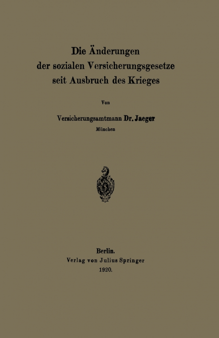 Die Anderungen Der Sozialen Versicherungsgesetze Seit Ausbruch Des Krieges