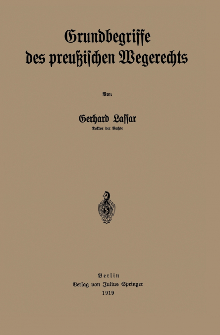 Grundbegriffe Des Preussischen Wegerechts
