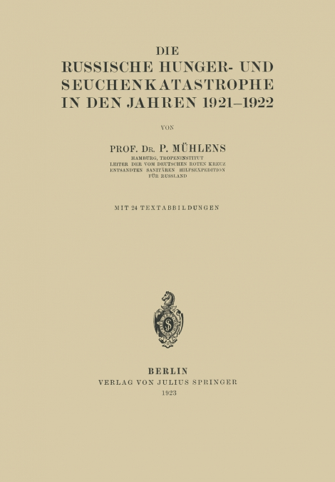 Die Russische Hunger- und Seuchenkatastrophe In Den Jahren 1921-1922