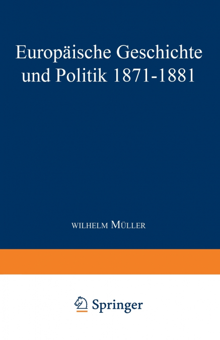 Europaische Geschichte Und Politik 1871 1881