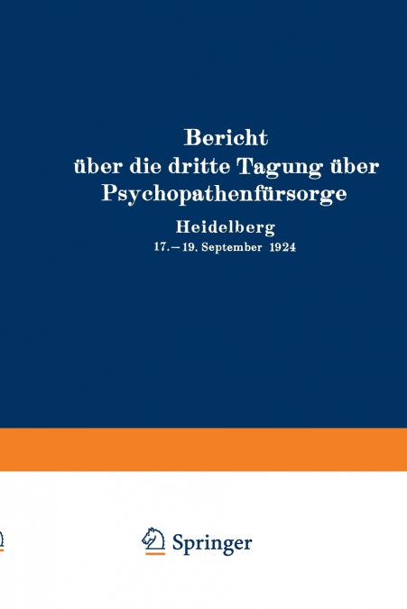 Bericht Uber Die Dritte Tagung Uber Psychopathenfursorge