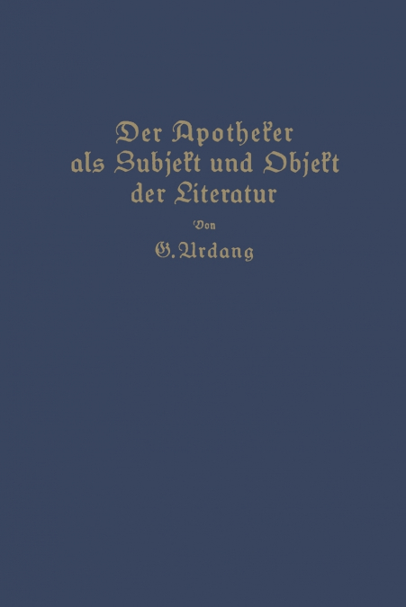 Der Apotheker ALS Subjekt Und Objekt Der Literatur
