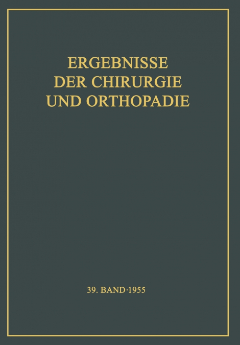 Ergebnisse der Chirurgie und Orthopädie