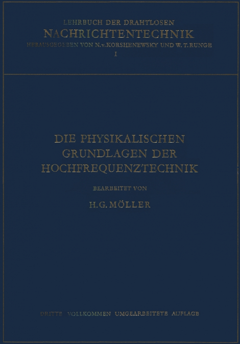 Die Physikalischen Grundlagen der Hochfrequenztechnik