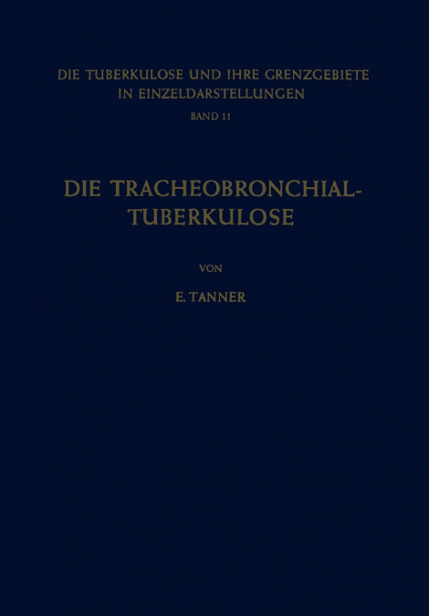 Die Tracheobronchial- Tuberkulose der Erwachsenen