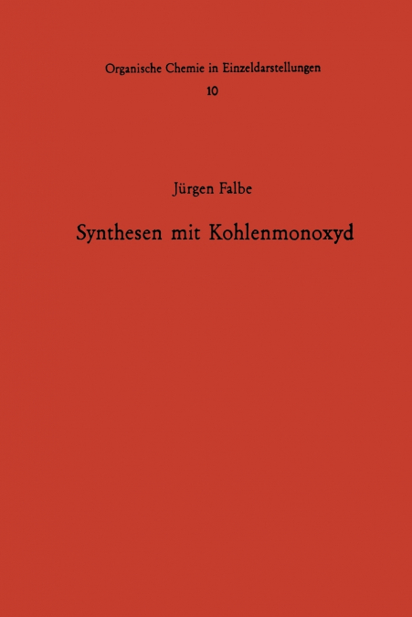 Synthesen mit Kohlenmonoxyd