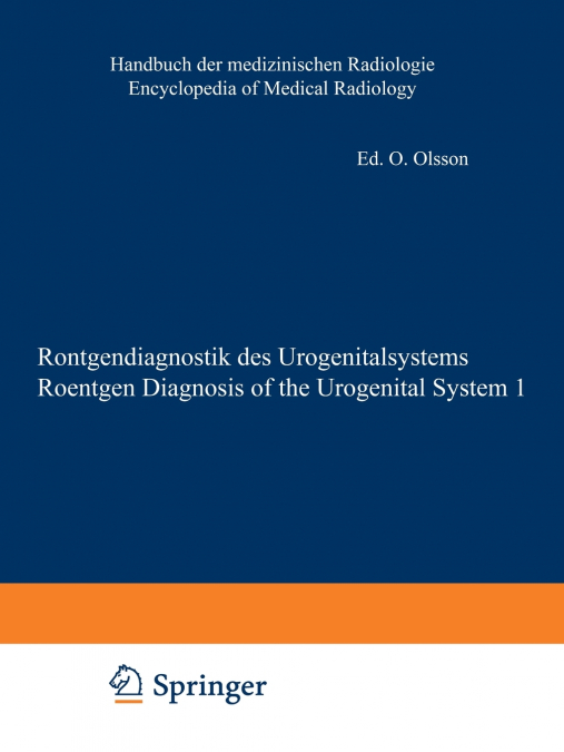 Rontgendiagnostik Des Urogenitalsystems / Roentgen Diagnosis of the Urogenital System