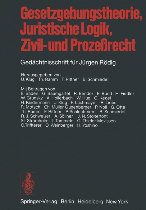 Gesetzgebungstheorie, Juristische Logik, Zivil- und Prozeßrecht
