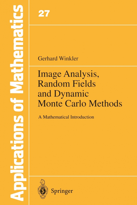 Image Analysis, Random Fields and Dynamic Monte Carlo Methods