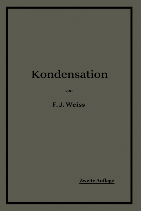 Kondensation.