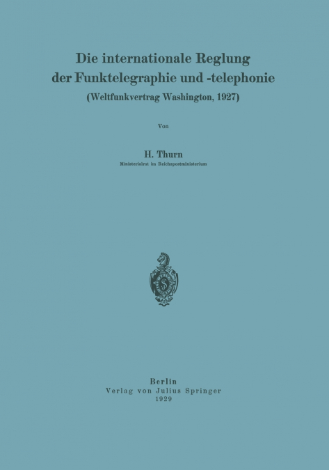 Die internationale Reglung der Funktelegraphie und -telephonie