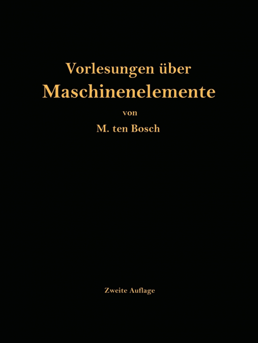 Vorlesungen Uber Maschinenelemente