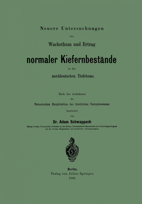 Neuere Untersuchungen über Wachsthum und Ertrag normaler Kiefernbestände in der norddeutschen Tiefebene