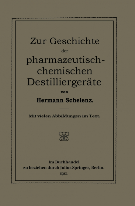 Zur Geschichte der Pharmazeutisch-Chemischen Destilliergeräte
