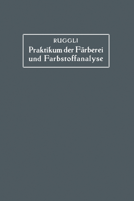 Praktikum der Färberei und Farbstoffanalyse für Studierende