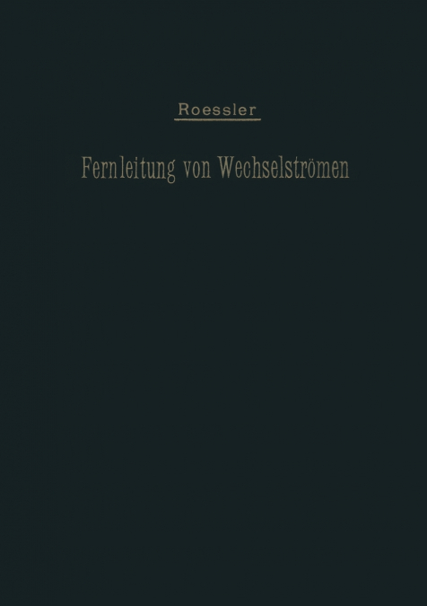 Die Fernleitung von Wechselströmen