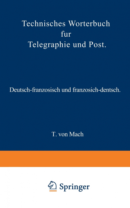 Technisches Wörterbuch für Telegraphie und Post