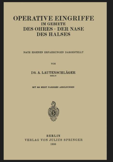 Operative Eingriffe Im Gebiete Des Ohres . Der Nase . Des Halses