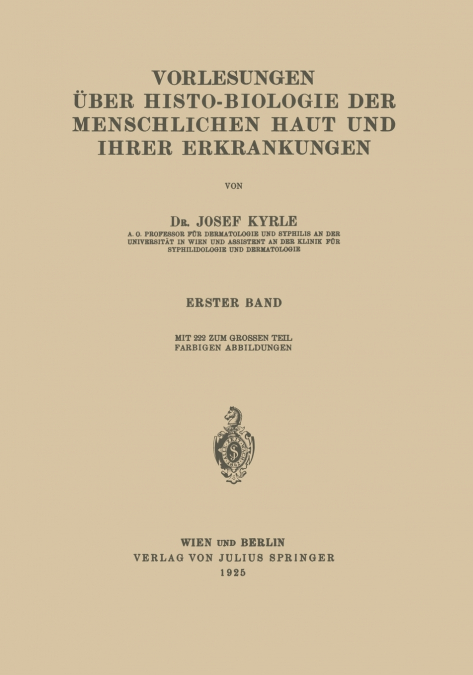 Vorlesungen Über Histo-Biologie der Menschlichen Haut und Ihrer Erkrankungen