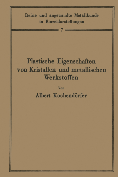 Plastische Eigenschaften von Kristallen und metallischen Werkstoffen