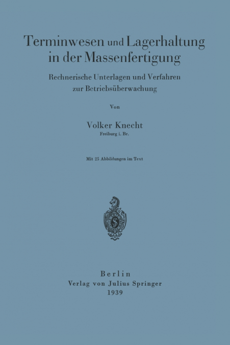 Terminwesen Und Lagerhaltung in Der Massenfertigung