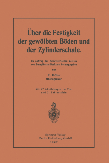 Über die Festigkeit der gewölbten Böden und der Zylinderschale
