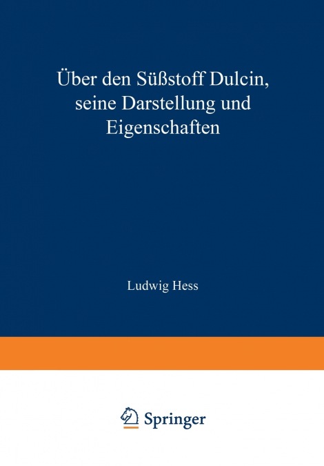 Uber Den Sussstoff Dulcin Seine Darstellung Und Eigenschaften