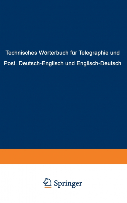 Technisches Worterbuch Fur Telegraphie Und Post