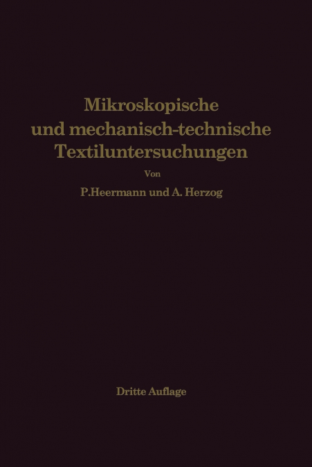 Mikroskopische Und Mechanisch-Technische Textiluntersuchungen