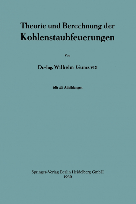 Theorie und Berechnung der Kohlenstaubfeuerungen