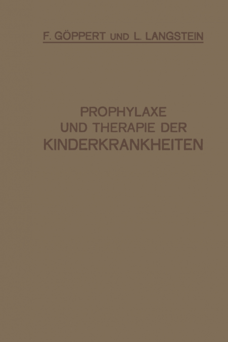 Prophylaxe und Therapie der Kinderkrankheiten