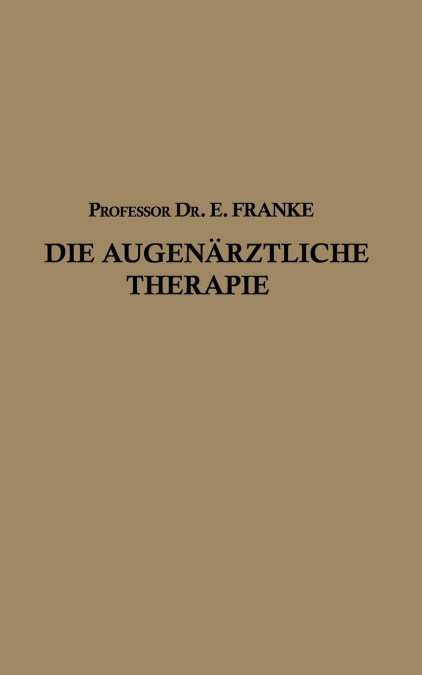 Die Augenärztliche Therapie