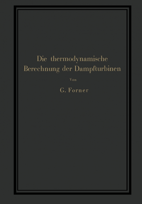 Die thermodynamische Berechnung der Dampfturbinen