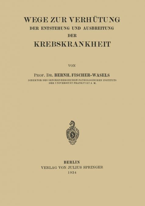Wege zur Verhütung der Entstehung und Ausbreitung der Krebskrankheit
