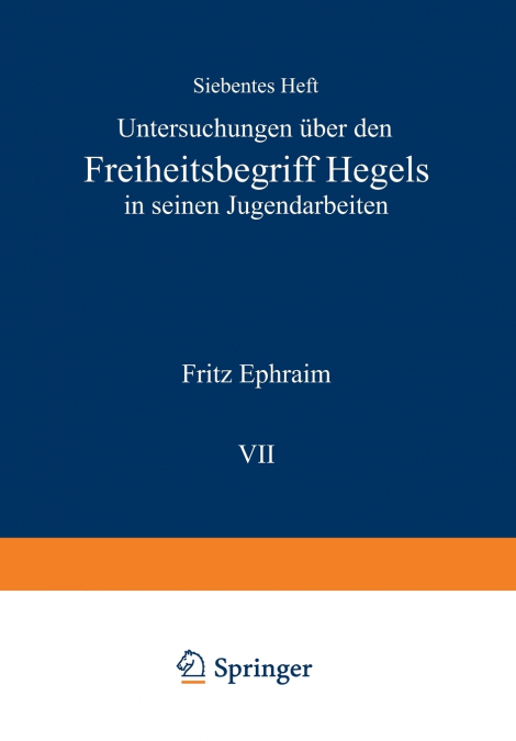 Untersuchungen über den Freiheitsbegriff Hegels in Seinen Jugendarbeiten