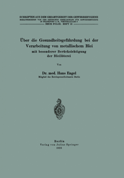 Uber Die Gesundheitsgefahrdung Bei Der Verarbeitung Von Metallischem Blei Mit Besonderer Berucksichtigung Der Bleiloterei