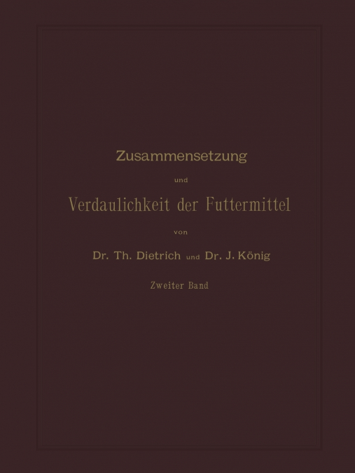 Zusammensetzung und Verdaulichkeit der Futtermittel