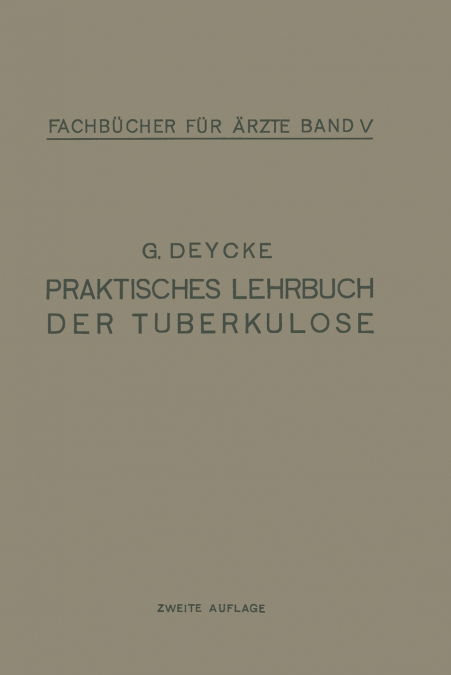 Praktisches Lehrbuch Der Tuberkulose